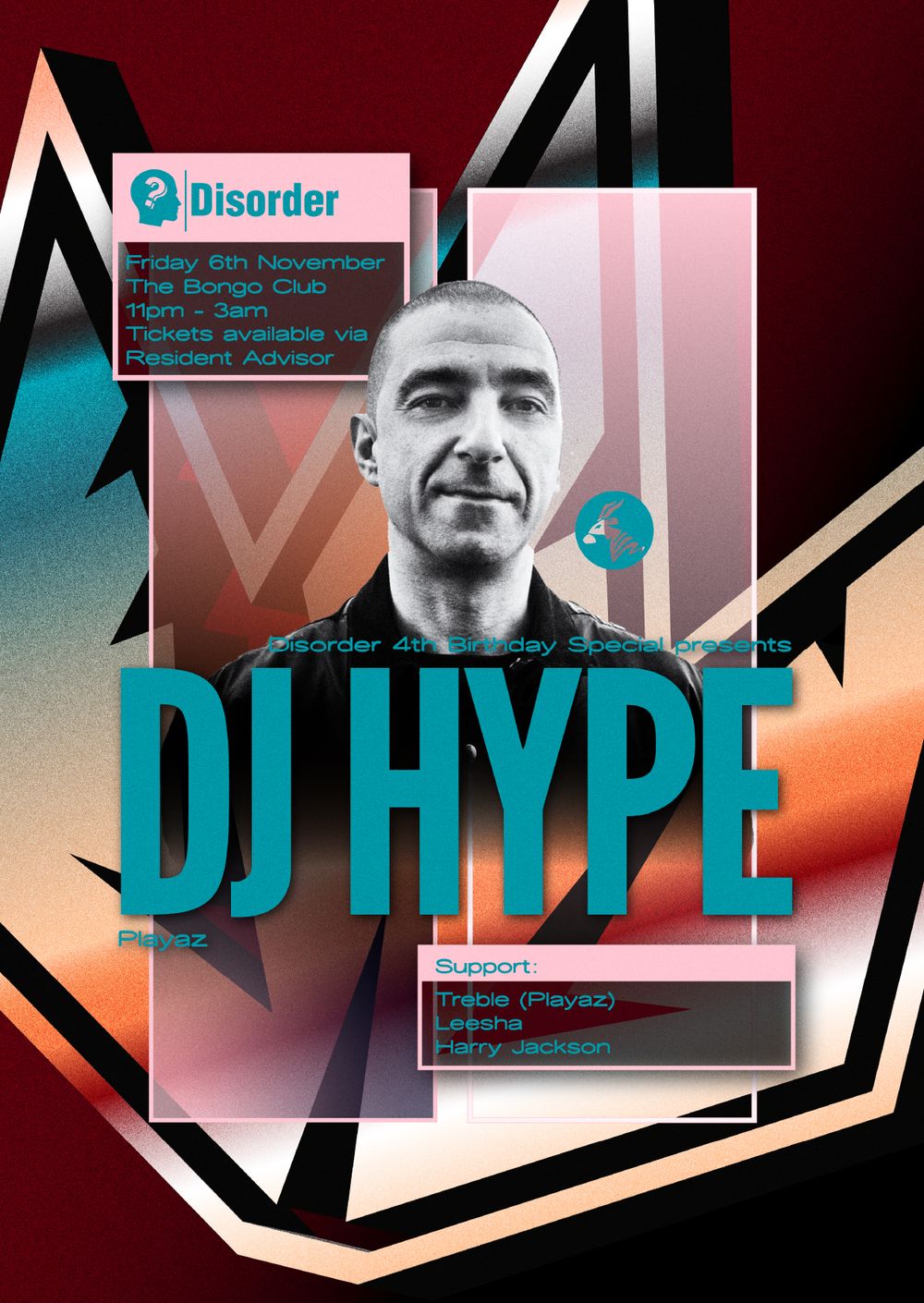 Flyer for Disorder: 4th Birthday w/ DJ Hype (Playaz)