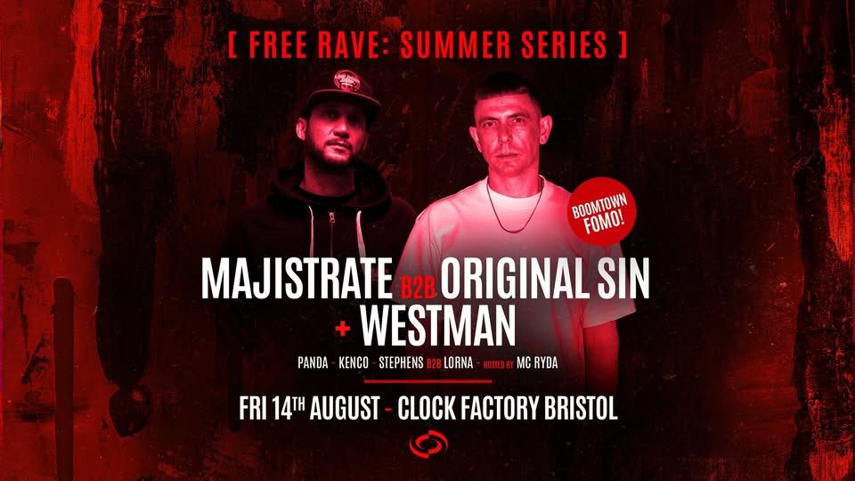 Flyer for Free Rave Summer Series: Majistrate b2b Original Sin + Westman