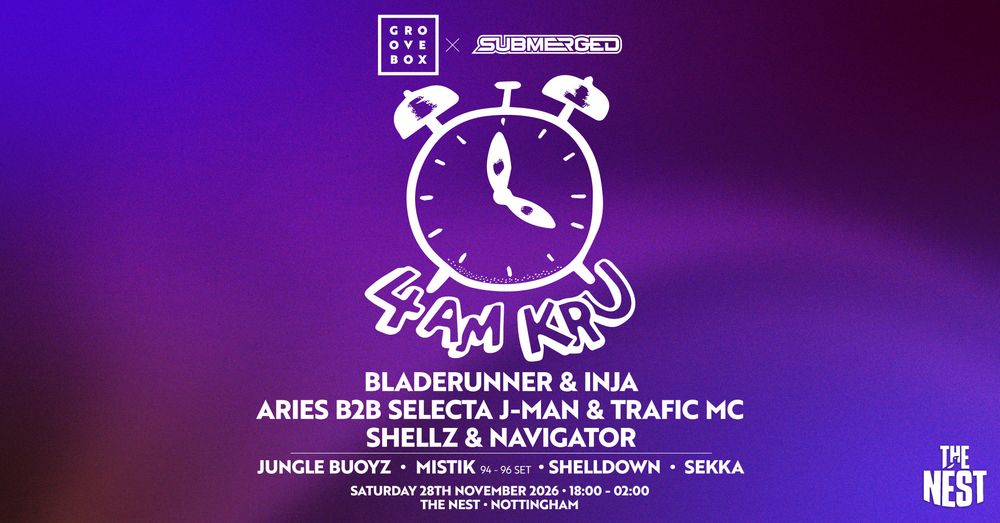 Flyer for 4am Kru & MORE - Groovebox X Submerged
