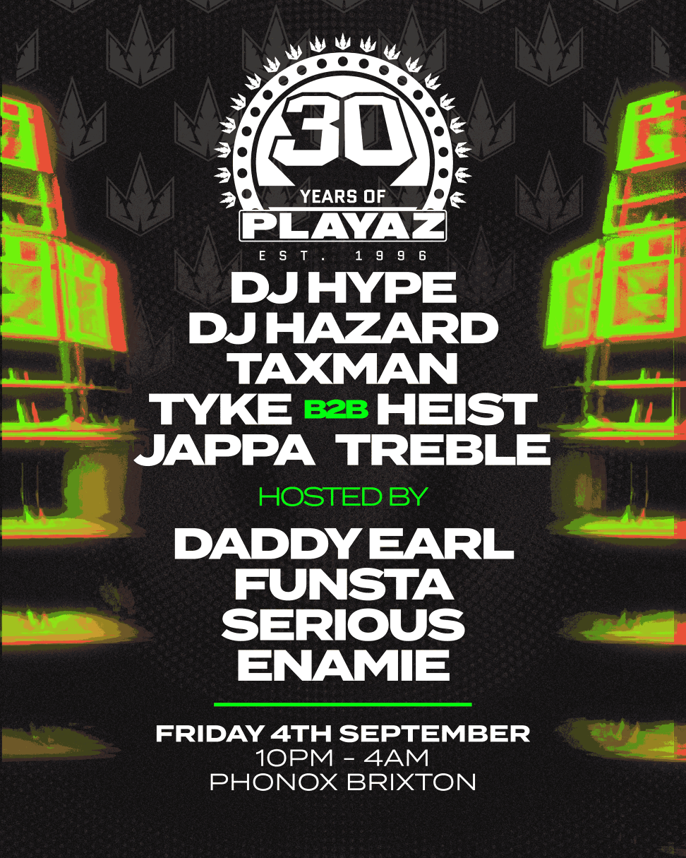 Flyer for 30 Years of Playaz: DJ Hype, DJ Hazard, Heist, Taxman + more