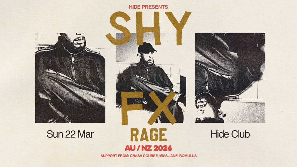 Flyer for Hide presents: Shy FX + Rage