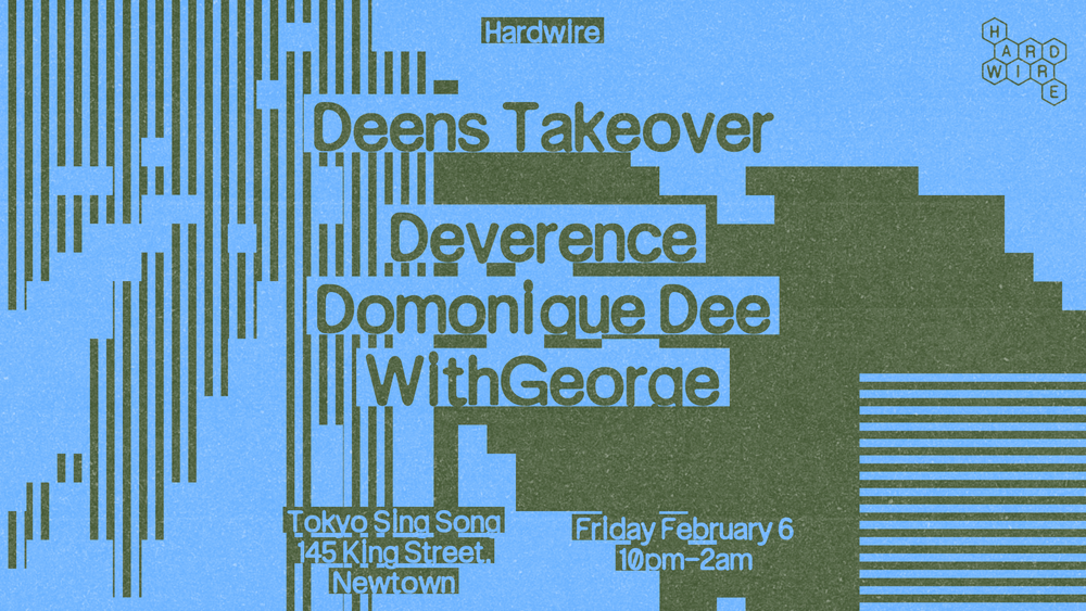 Flyer for Hardwire / Deens Takeover: Deverence, Domonique Dee & WithGeorge