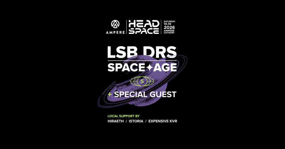 Flyer for Ampere x Headspace present Space Age: LSB, DRS, Fabio, Anile + More