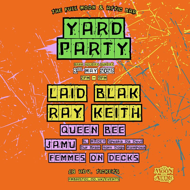 Flyer for Bank Holiday Yard Party w/ Ray Keith, Laid Blak & More!