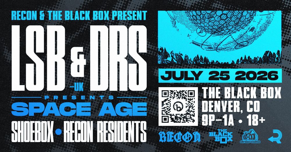 Flyer for The Black Box & Recon present: LSB & DRS (Space Age)