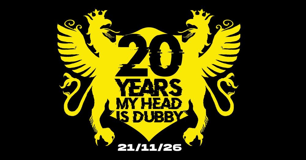 Flyer for 20 years of My Head Is Dubby