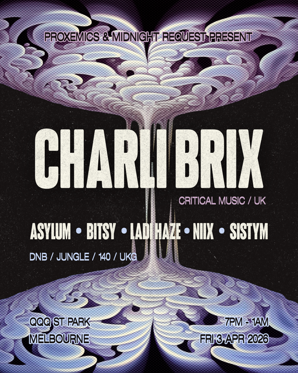 Flyer for PROXEMICS & MIDNIGHT REQUEST PRES. CHARLI BRIX (UK)