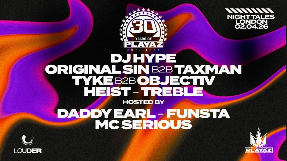 Flyer for 30 Years of Playaz: DJ Hype, Original Sin, Taxman, Tyke, Objectiv & More