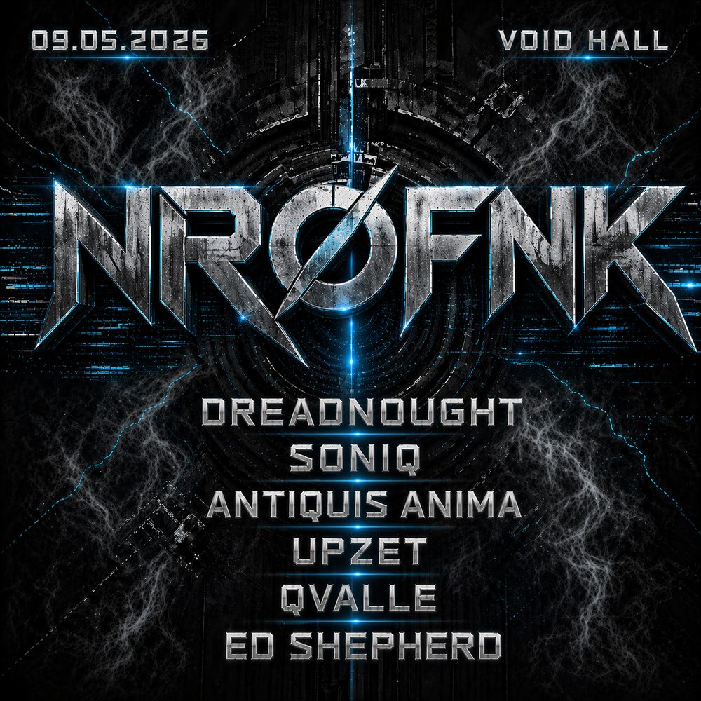 Flyer for NRØFNK with Dreadnought (CAN), Soniq, Antiquis Anima, Upzet, Qvalle, Ed Shepherd