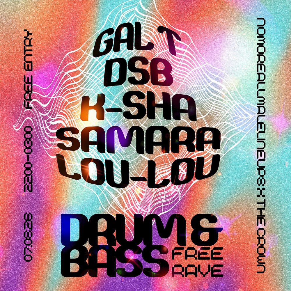 Flyer for No More All Male Lineups: GAL T, DSB, K-SHA, SAMARA + LOU-LOU