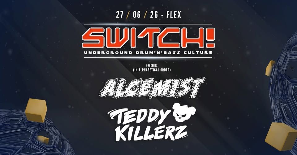 Flyer for Switch! presents: Alcemist & Teddy Killerz