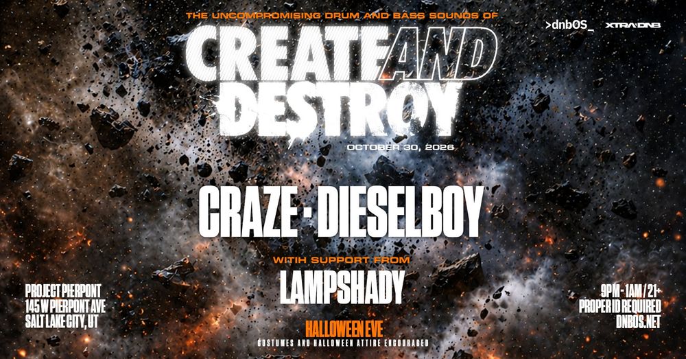 Flyer for dnbOS: Create And Destroy | Craze + Dieselboy