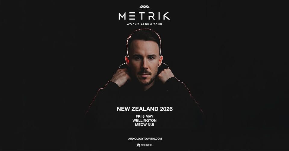 Flyer for Metrik: Awake Album Tour (Wellington)