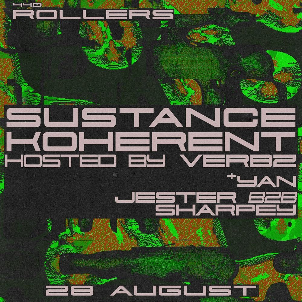 Flyer for 440 Rollers: Sustance, Koherent & Verbz