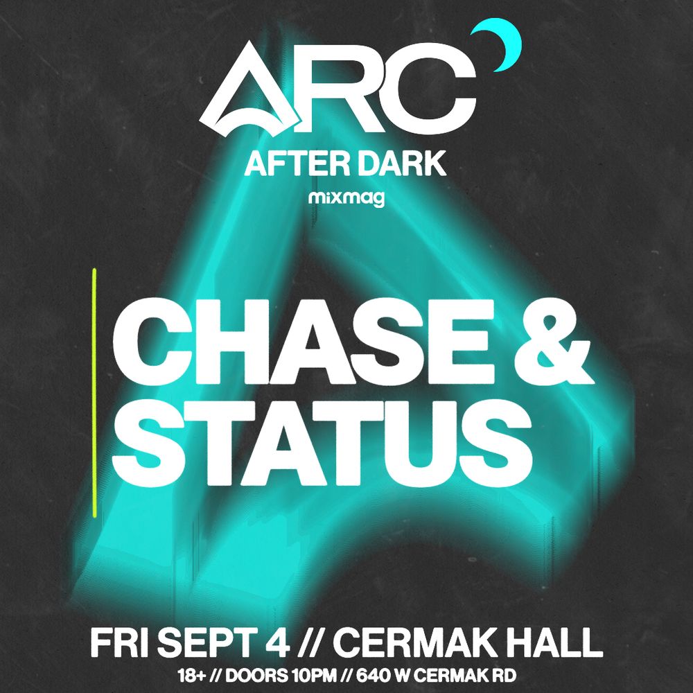 Flyer for ARC After Dark: Chase & Status at Cermak Hall