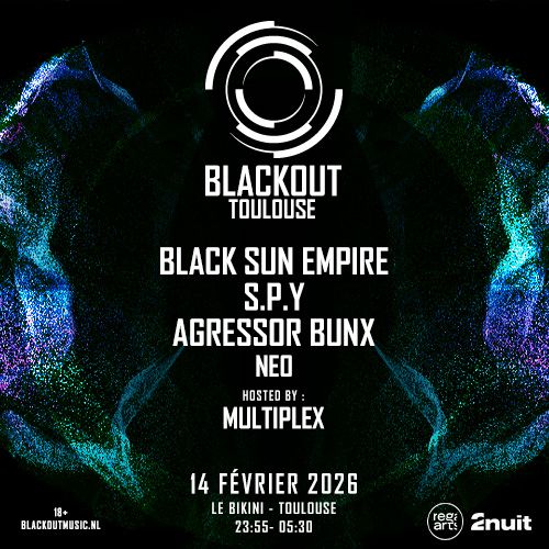 Flyer for Blackout with Black Sun Empire, S.P.Y, Agressor Bunx, Neo, Multiplex (DnB, Neurofunk)