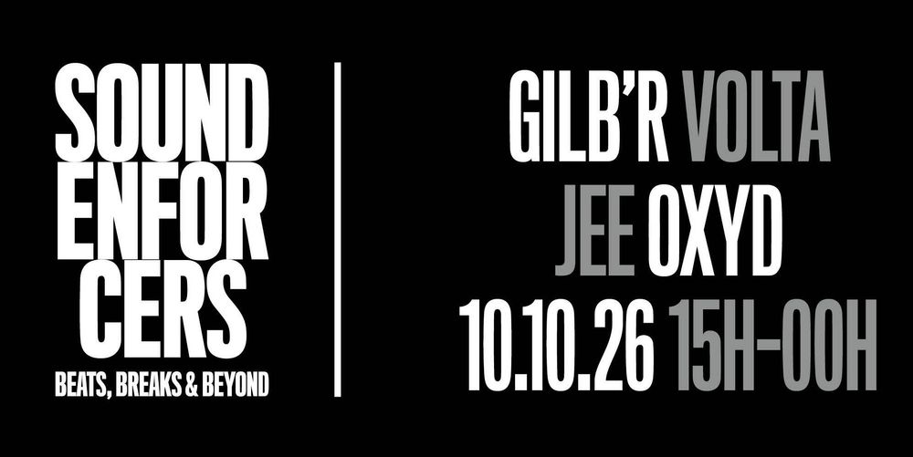 Flyer for SOUND ENFORCERS feat Gilb'R, Dj Volta, DJ Jee, Oxyd