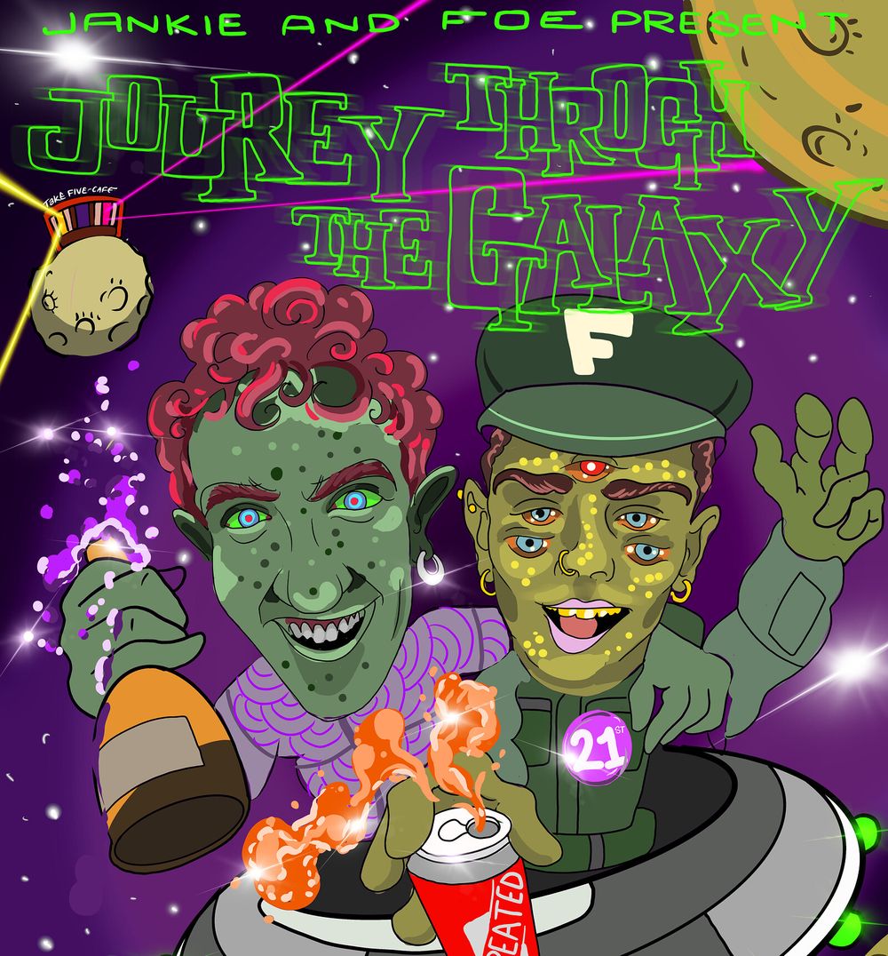 Flyer for Jankie and Foe present 'A Journey Through the Galaxy'