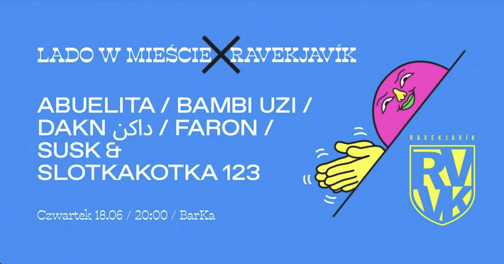 Flyer for Lado w Mieście x Ravekjavík warm-up