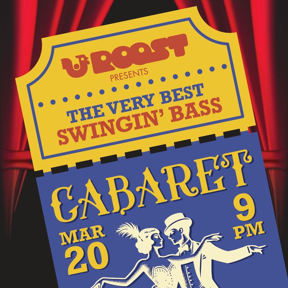 Flyer for Roost presents: Swingin' Bass Cabaret