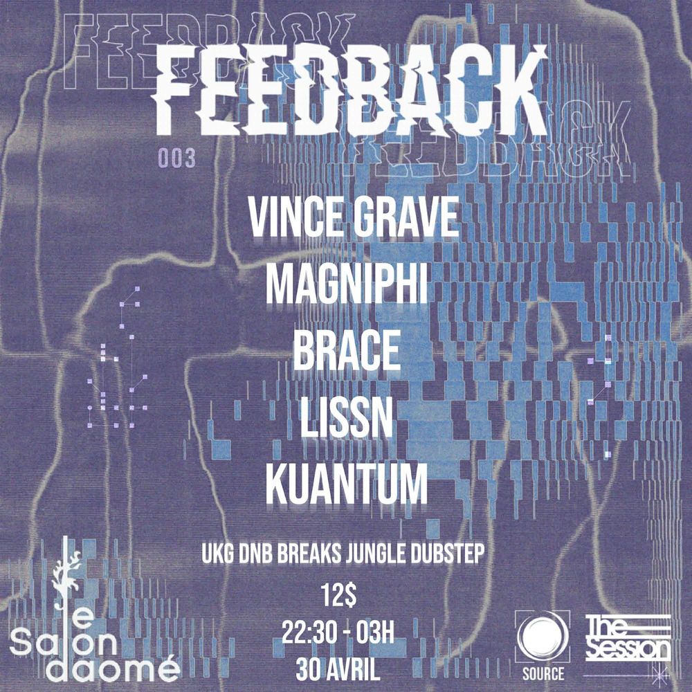Flyer for SourceMTL & The Session presents: FEEDBACK#003