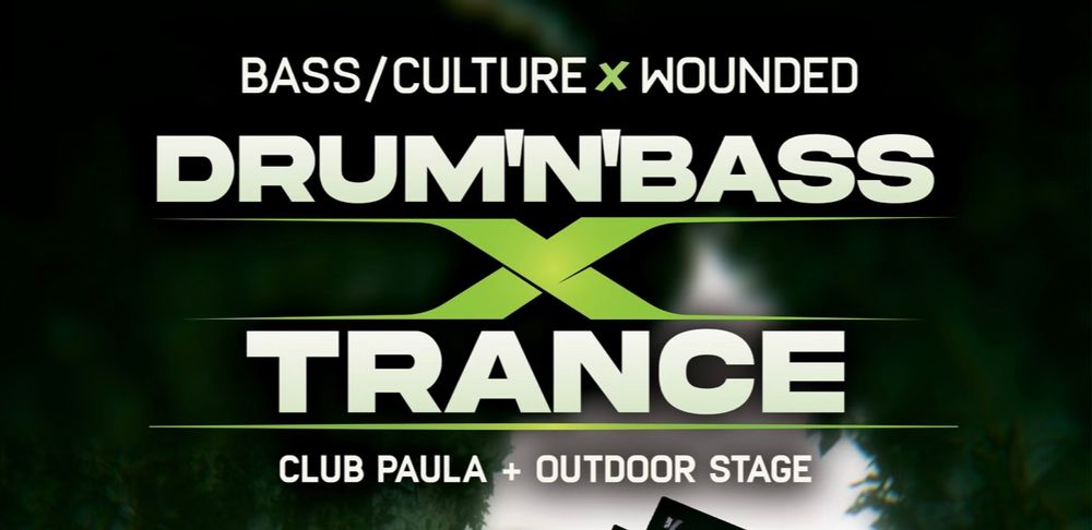 Flyer for BASS/CULTURE & WOUNDED pres. Drum'n'Bass x Trance
