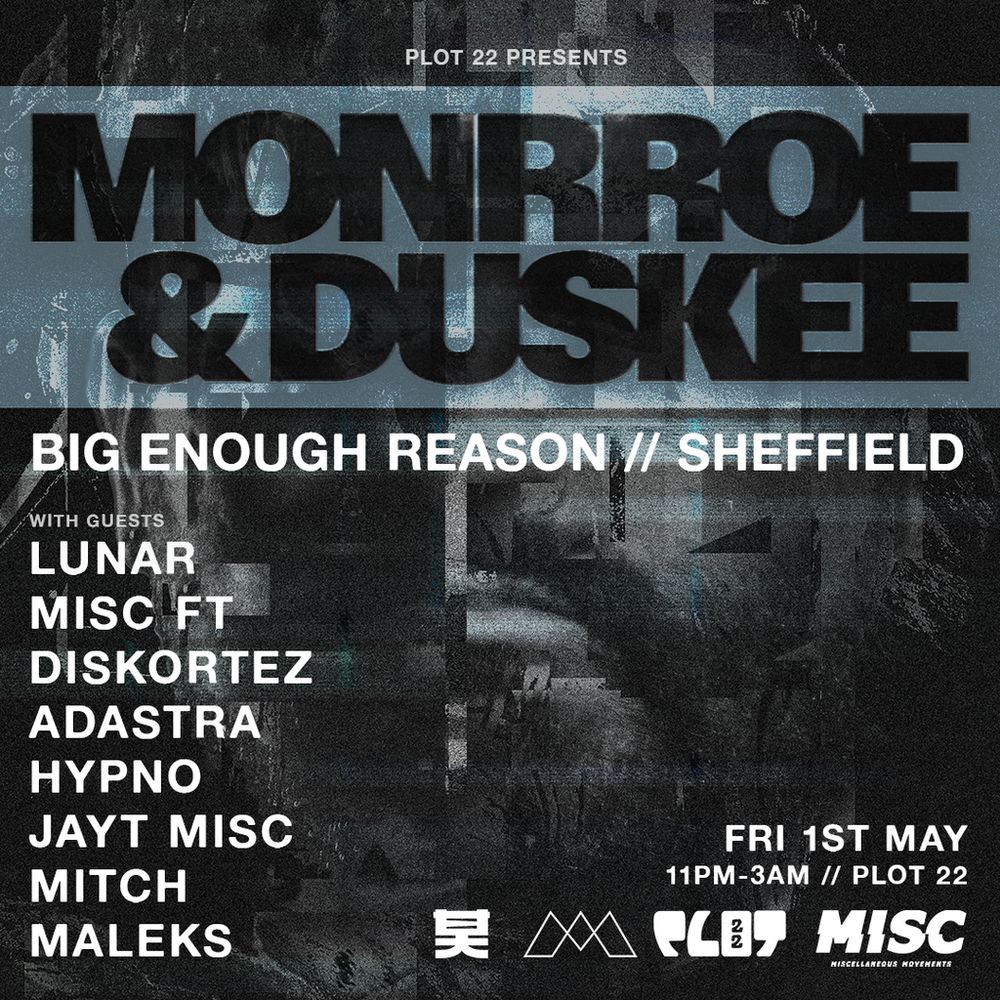 Flyer for Plot 22 presents Monrroe & Duskee (Big Enough Reason Tour)