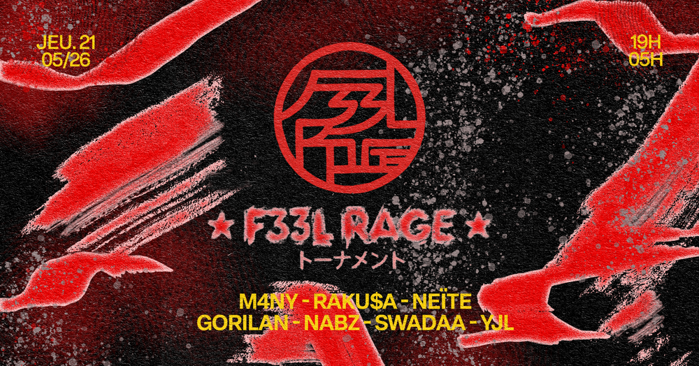 Flyer for F33L RAGE: NEÏTE, NABZ, YJL & MORE