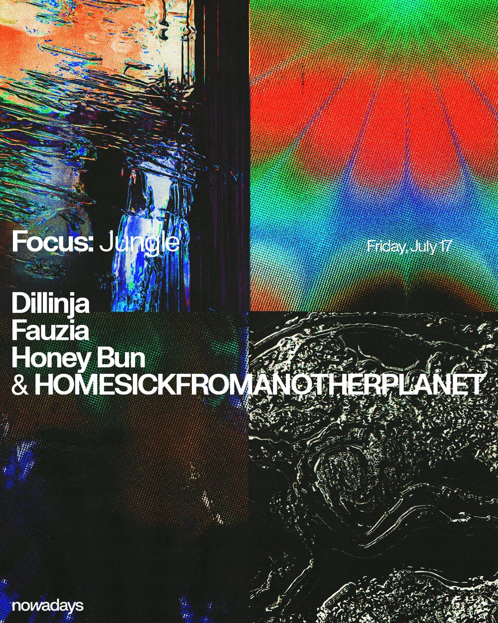 Flyer for Focus: Jungle with Dillinja, FAUZIA, Honey Bun & HOMESICKFORANOTHERPLANET