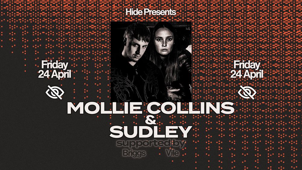 Flyer for Hide presents: Mollie Collins & Sudley