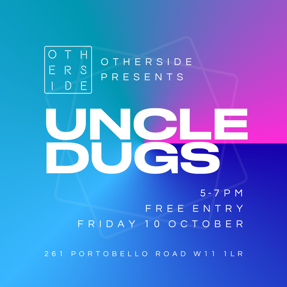 Flyer for Uncle Dugs FREE DJ SET - Live at OTHERSIDE