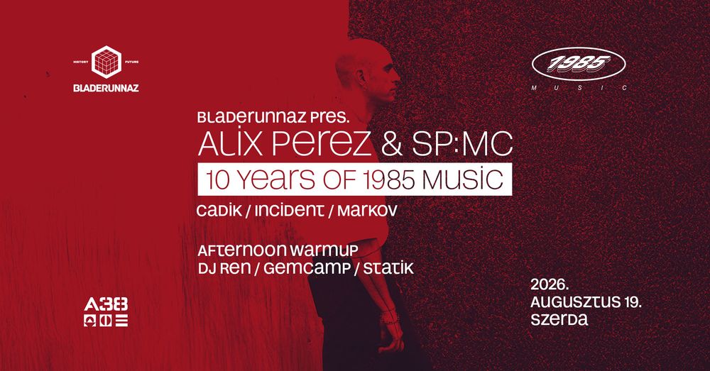 Flyer for 10 YEARS OF 1985 MUSIC: Alix Perez & SP:MC