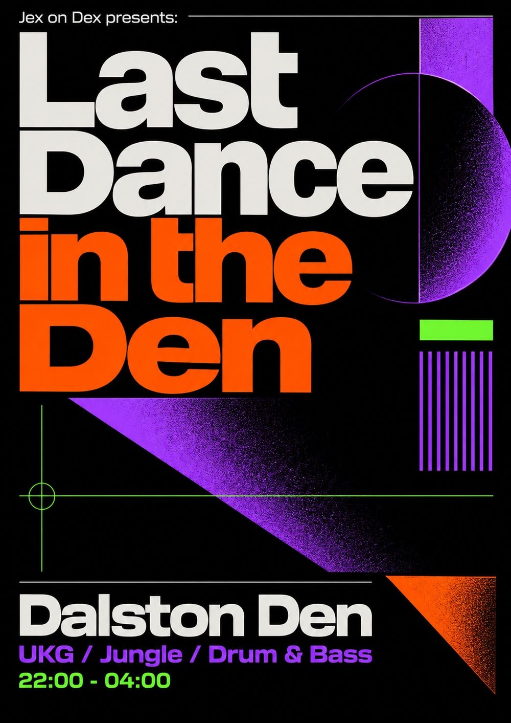 Flyer for Jex on Dex presents: Last Dance in the Den