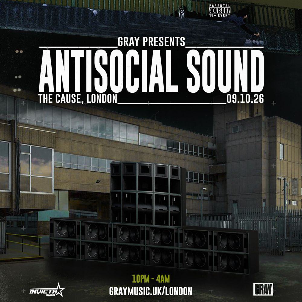 Flyer for Gray presents: Antisocial Sound - London