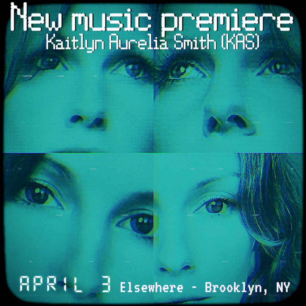 Flyer for Kaitlyn Aurelia Smith